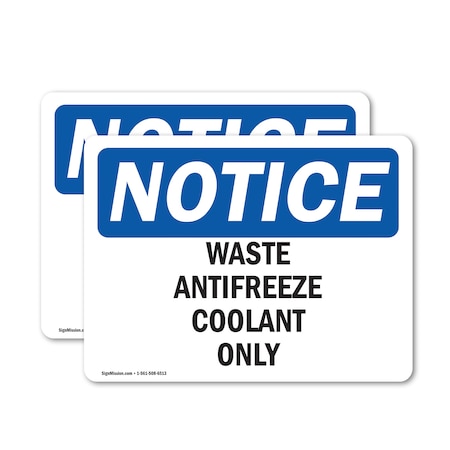 Signmission Waste Antifreeze Coolant Only, 14 in W x Rectangle, Vinyl Decal OS-2PACK-NS-D-1014-L-18952